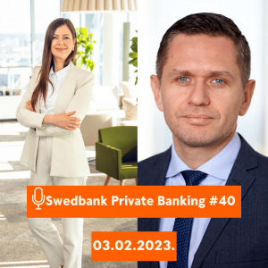 15min ar Swedbank Private Banking |40| 03.02.2023.