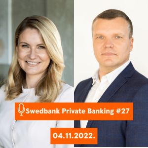 15min ar Swedbank Private Banking |27| 04.11.2022.