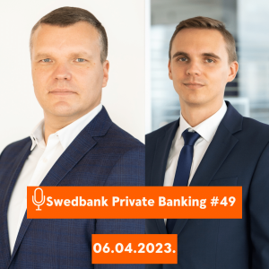 15min ar Swedbank Private Banking |49| 06.04.2023.