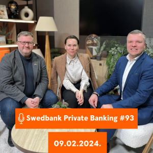 15min ar Swedbank Private Banking |93| 09.02.2024.