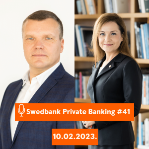 15min ar Swedbank Private Banking |41| 10.02.2023.