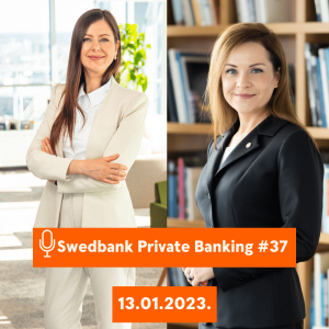 15min ar Swedbank Private Banking |37| 13.01.2023.