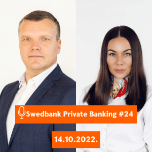 15min ar Swedbank Private Banking |24| 14.10.2022.