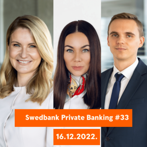 15min ar Swedbank Private Banking |33| 16.12.2022.