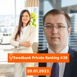 15min ar Swedbank Private Banking |38| 20.01.2023.