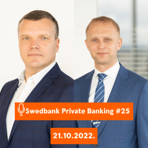 15min ar Swedbank Private Banking |25| 21.10.2022.