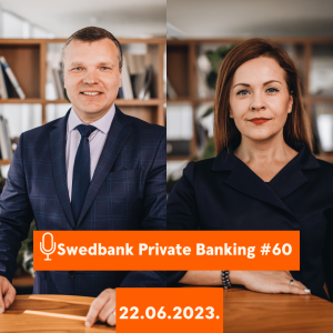 15min ar Swedbank Private Banking |60| 22.06.2023.