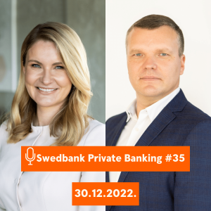 15min ar Swedbank Private Banking |35| 30.12.2022.