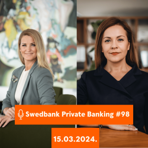 15min ar Swedbank Private Banking |98| 15.03.2024.
