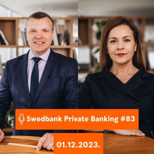 15min ar Swedbank Private Banking |83| 01.12.2023.