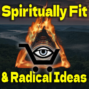 Spiritually Fit & Radical Ideas