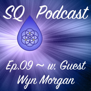SQP-Ep.009 ~ A Lesson About Emotions from a Pane of Glass (w. Wyn Morgan)