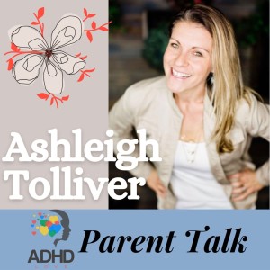 Ep. 31 - ADHD and Sensory Processing Disorder with Ashleigh Tolliver