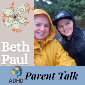 EP. 54 The Paul‘s ADHD Journey with Beth