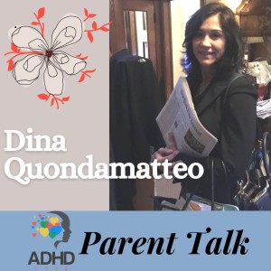 Ep. 34 - ADHD and College Support Systems with Dina Quondamatteo