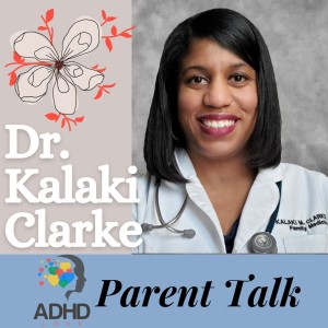 Ep. 36 - ADHD and Comorbid Diagnosis with Dr. Kalaki Clarke