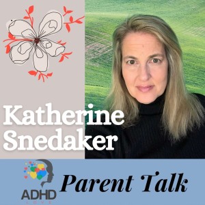 Ep. 37 - ADHD and Brain Injuries with Katherine Snedaker