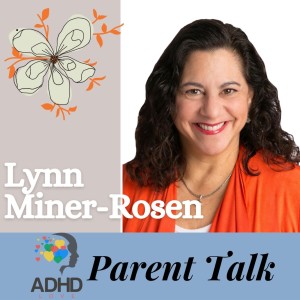 Ep. 46 ADHD and Careers With Lynn Miner-Rosen