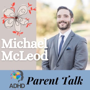Ep. 39 - ADHD, Executive Function and Speech Language Pathology with Michael McLeod