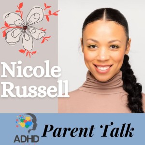 Ep. 32 - Author, Advocate, and ADHD with Nicole Russell