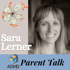 Ep. 49 Are You Supporting Someone with ADHD? with Sara