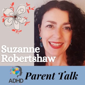 Ep.38 - Supporting ADHD Children at School with Suzanne Robertshaw