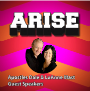 Arise Conference - with Apostles Dale & LuAnne Mast