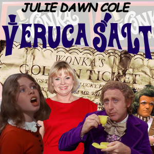 Interview with Julie Dawn Cole who played Veruca Salt