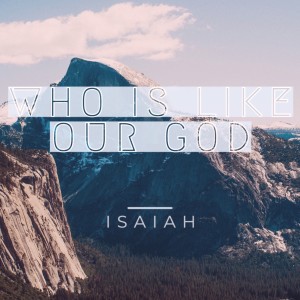 Who Is Like Our God: Good News for Exiles - the Anointed Servant Restores!