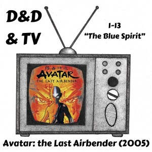 Avatar: the Last Airbender (2005) - 1-13 "The Blue Spirit"