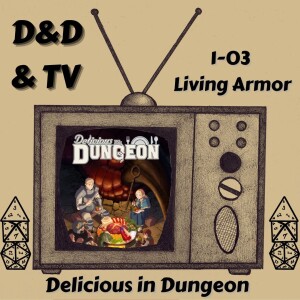 Delicious in Dungeon - 1-03 "Living Armor"