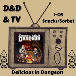 Delicious in Dungeon - 1-05 "Snacks/Sorbet"