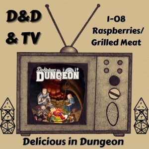 Delicious in Dungeon - 1-08 "Raspberries/Grilled Meat"