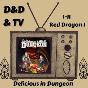 Delicious in Dungeon - 1-11 "Red Dragon I"