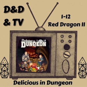 Delicious in Dungeon - 1-12 "Red Dragon II"