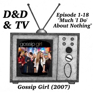 Gossip Girl (2007) - 1-18 ”Much ’I Do’ About Nothing”