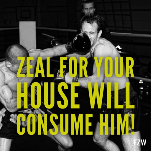 3rd Sunday of Lent - Zeal for your house will consume him