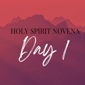Holy Spirit Novena - Day 1