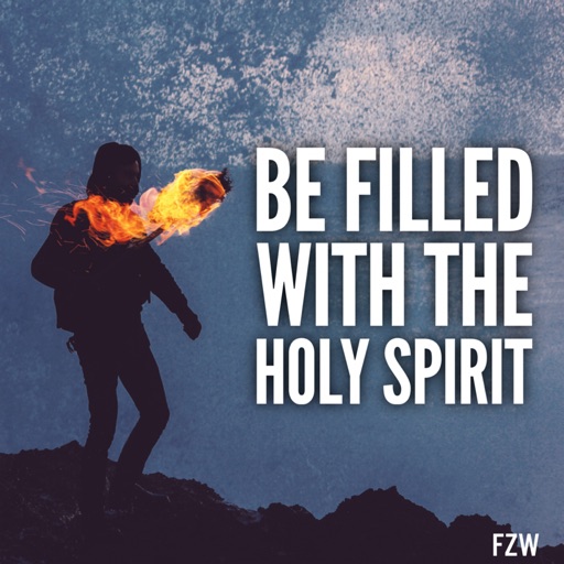 Pentecost - Be filled with the Holy Spirit