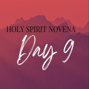 Holy Spirit Novena - Day 9