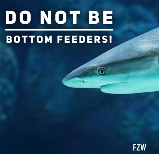 18th Sunday in Ordinary Time - Do not be bottom feeders!
