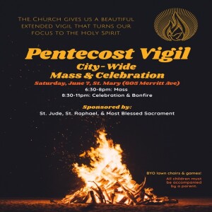 Pentecost Vigil - The Fire That Changes Everything