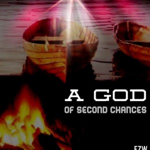 3rd Week of Easter - A God of Second Chances