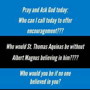 Feast of Thomas Aquinas - The need for encouragement