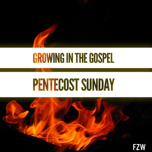 Growing in the Gospel - Pentecost