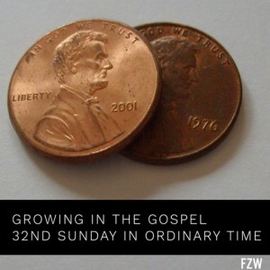 Growing in the Gospel - 32nd Sunday in Ordinary Time