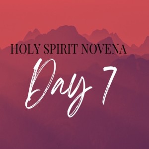 Holy Spirit Novena - Day 7