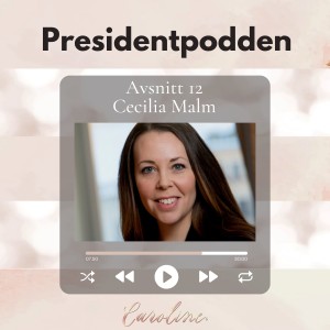 #12. Cecilia Malm om juridikens värld och vikten av att rigga ett bra liv