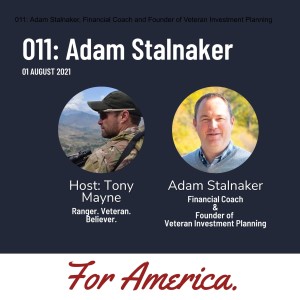 011: Adam Stalnaker, Financial Coach and Founder of Veteran Investment Planning