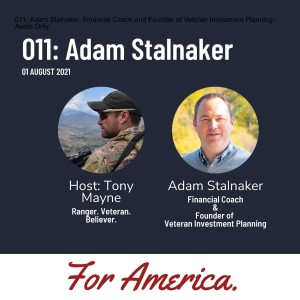 011: Adam Stalnaker, Financial Coach and Founder of Veteran Investment Planning - Audio Only